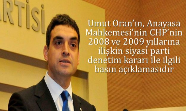 Anayasa Mahkemesi’nin CHP’nin 2008 ve 2009 yıllarına ilişkin siyasi parti denetim kararı ile ilgili basın açıklaması