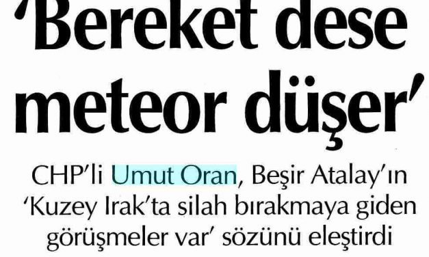 "Bereket dese meteor düşer" -Cumhuriyet