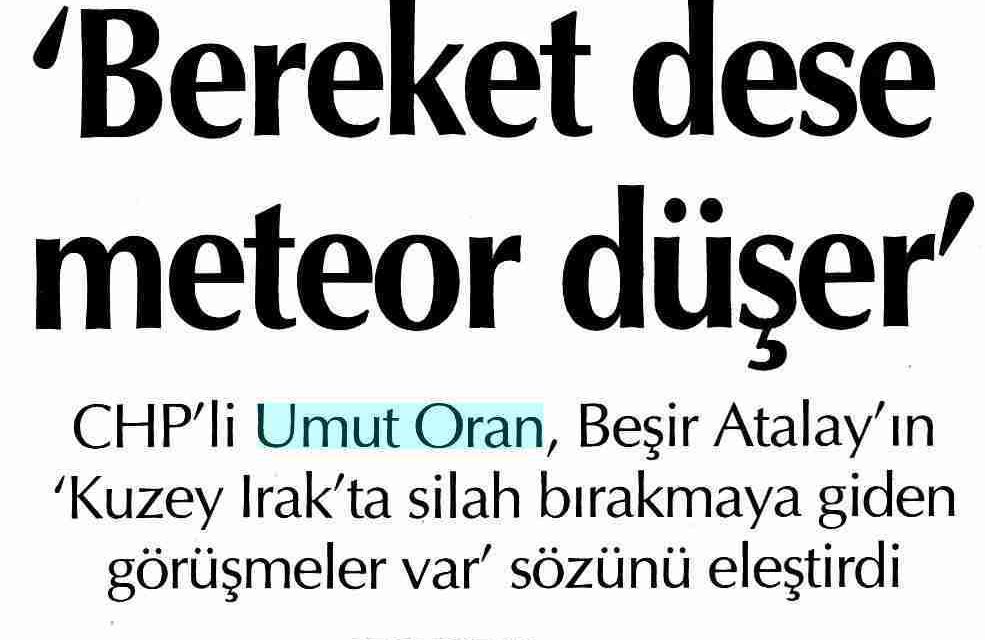 "Bereket dese meteor düşer" -Cumhuriyet