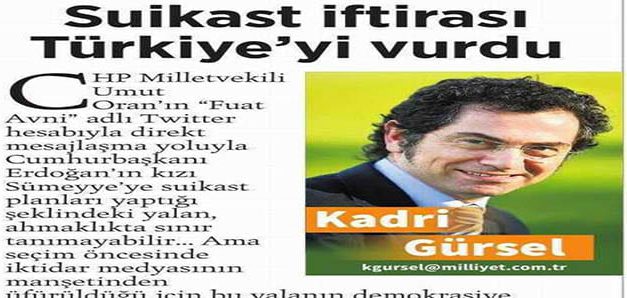 Suikast iftirası  Türkiye'yi vurdu – Kadri Gürseli