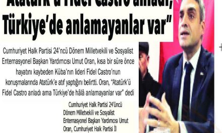 Atatürk’ü Fidel Castro anladı, Türkiye’de Anlamayanlar var – Afyon Kocatepe Gazetesi